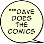 ***Dave Does the Comics