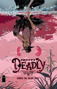 Pretty Deadly #1 *** - Lovely ,creepy cover