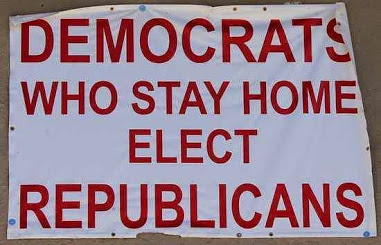 Democrats who stay home elect Republicans